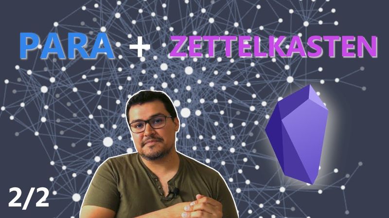 PARA + Zettelkasten en Obsidian - Desde cero