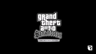 Grand Theft Auto: San Andreas - The Nextgen Edition. Early Gameplay Demonstration