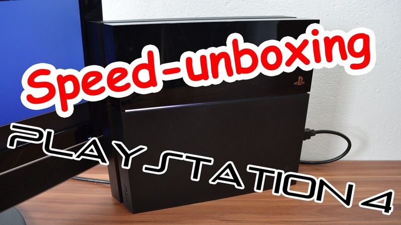 Speed-unboxing Playstation 4