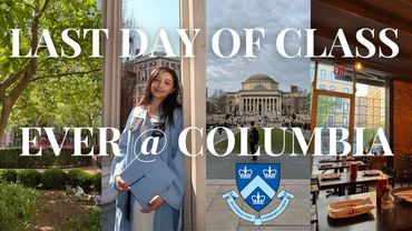 my last day of undergrad EVER at columbia university (senior year vlog)