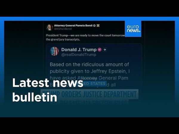 Latest news bulletin | July 18th – Evening