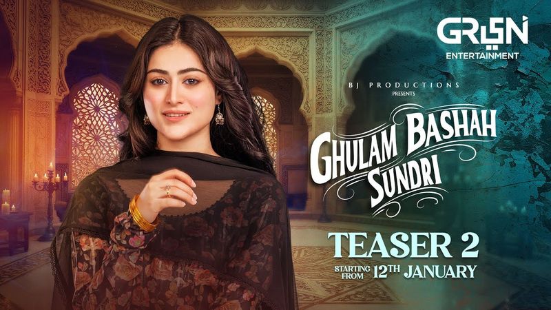 Ghulam Bashah Sundri | Teaser 2 | Ft. Hina Afridi | Starting From 12th January 2026 Only On Green TV
