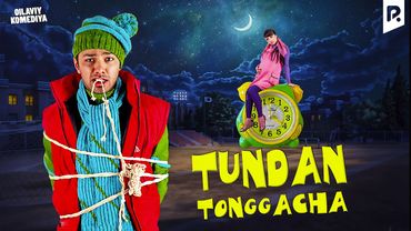 Tundan tonggacha (o'zbek film) 2012 4K