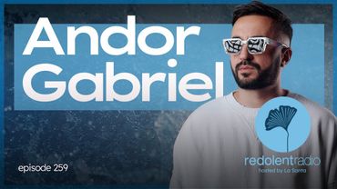 ANDOR GABRIEL Redolent Radio 259