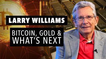 LARRY WILLIAMS - Old Dogs, New Tricks:  Bitcoin & Gold and What's Next
