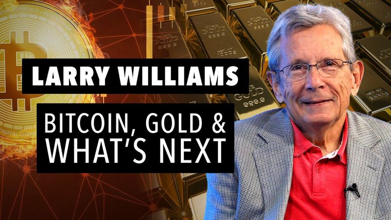 LARRY WILLIAMS - Old Dogs, New Tricks:  Bitcoin & Gold and What's Next