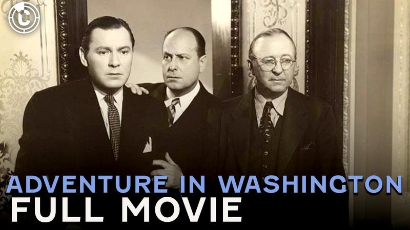 Adventure In Washington (ft. Virginia Bruce) | Full Movie | Cinestream