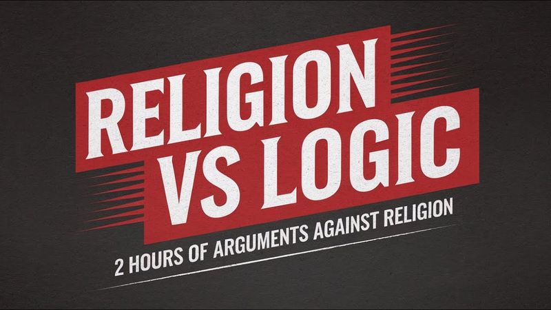 2 Hours of Arguments Against Religion | Religion vs Logic