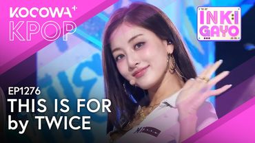 TWICE - This Is For | Inkigayo EP1276 | KOCOWA+
