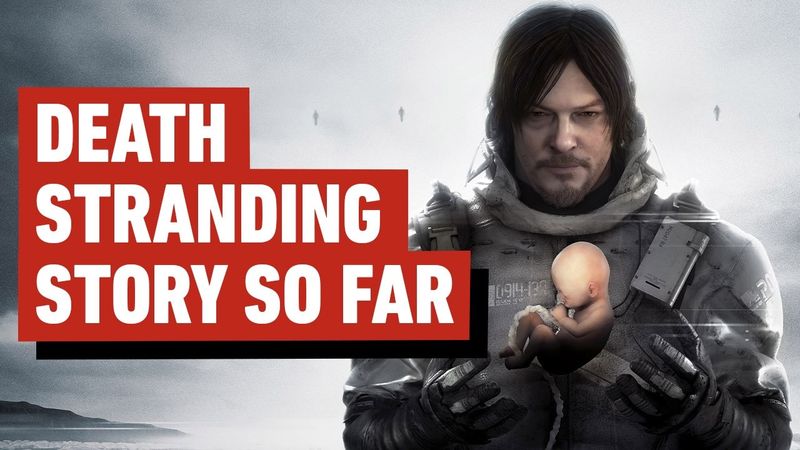 Death Stranding Recap