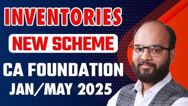 Inventories | CA Foundation Accounts Chapter 4 | Inventories One Shot | CA Foundation June 2024