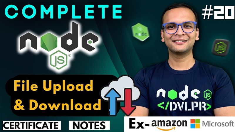 🚀🔥  Lecture 20: File Upload & Download | NodeJS Complete Course ❤️ in Hindi | Notes