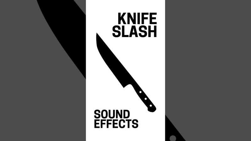 KNIFE SLASH SOUND EFFECTS #soundeffects