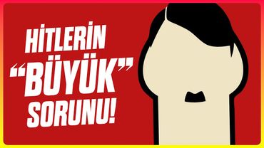 Hitler'in Öfkesinin Nedeni "Mikropenis" mi?