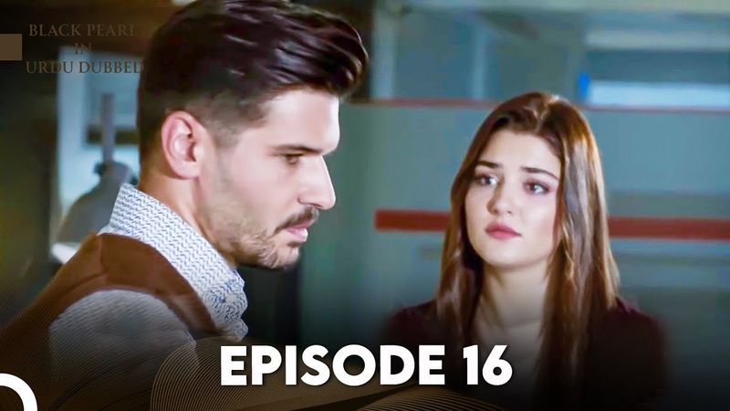 Black Pearl | Kala Moti in Urdu-Hindi Dubbed Episode 16 | Siyah İnci