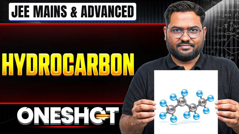 HYDROCARBON in 1 Shot: All Concepts & PYQs Covered | JEE Main & Advanced