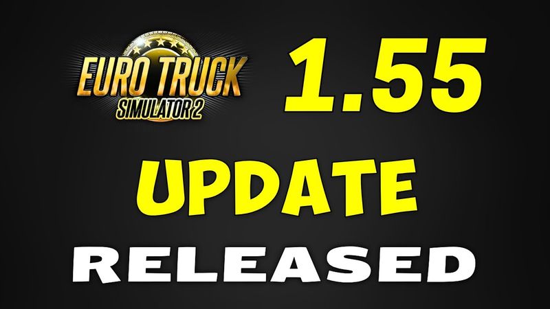 ETS2 Update 1.55 RELEASED!? BIG Performance Improvements!! [Experimental Beta]