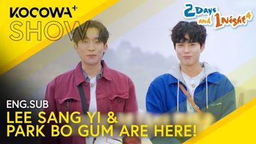 Welcome Park Bo Gum & Lee Sang Yi To 2D1N! 🎉 | 2 Days And 1 Night 4 EP275 | KOCOWA+