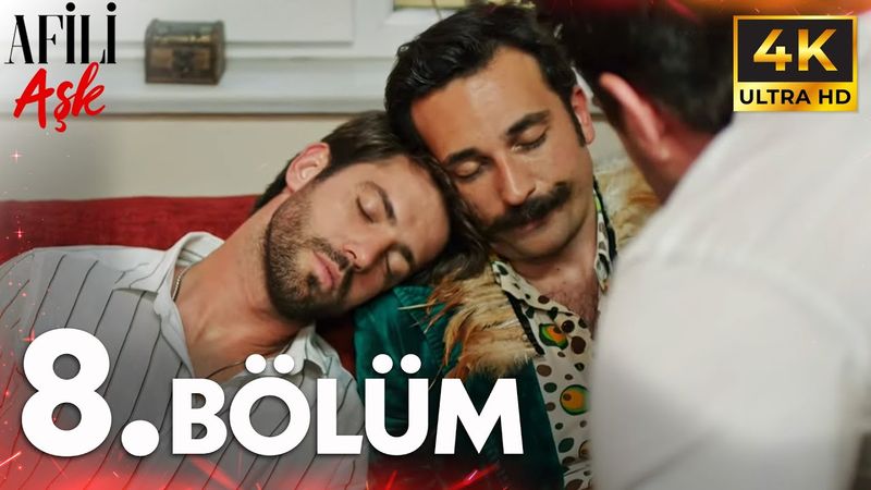 Afili Aşkı 8. Bölüm | 4K