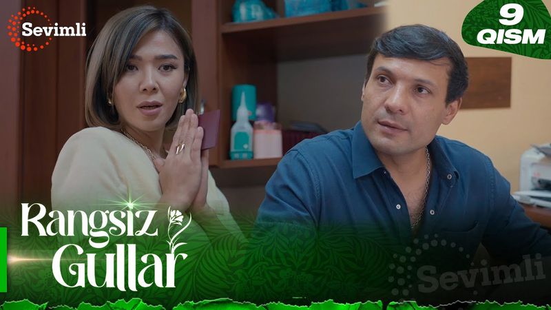 Rangsiz gullar 9-qism (milliy serial) | Рангсиз гуллар  9-қисм (миллий сериал)