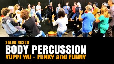 BODY PERCUSSION - YUPPI YA! Funky and Funny (SALVO RUSSO)