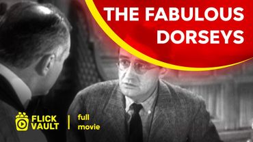 The Fabulous Dorseys | Full HD Movies For Free | Flick Vault