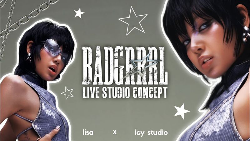 LISA - BADGRRRL (Live Studio Concept)