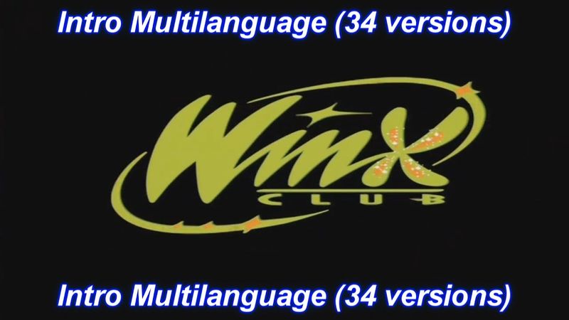 Winx Club - Intro Multilanguage (34 versions).