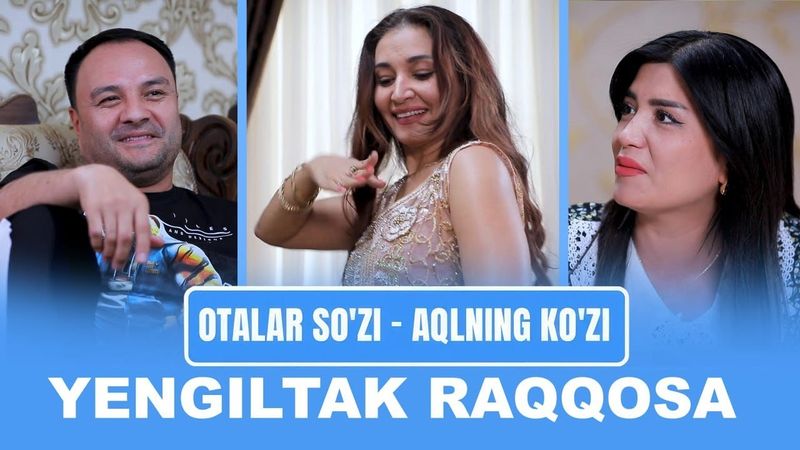 Yengiltak raqqosa | "Otalar so'zi - aqlning ko'zi" #uzbekkino #mahalla #kino