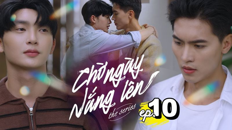 CHỜ NGÀY NẮNG LÊN - AWAITING DAWN [EngSub Ep.10] | Phim Boyslove Việt Nam