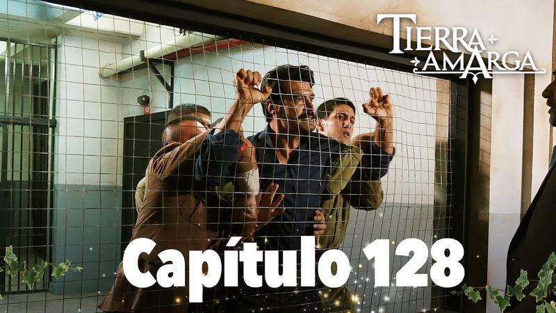 Tierra Amarga - Capítulo 128