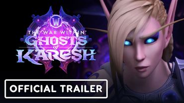 World of Warcraft: The War Within - Official Ghosts of K’aresh Launch Trailer