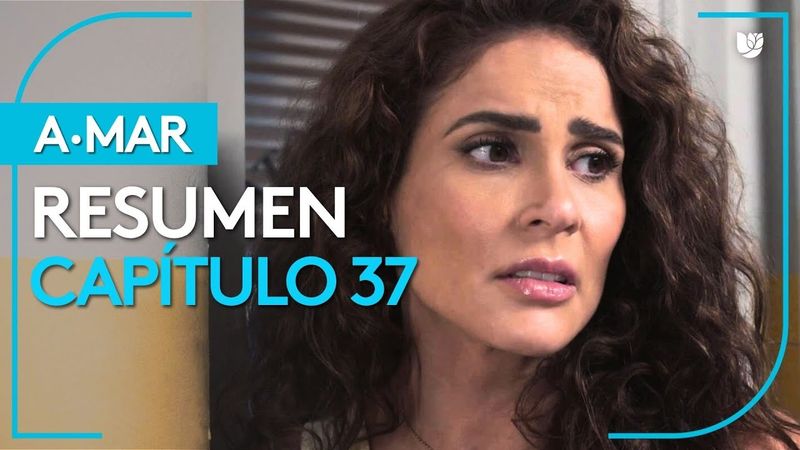 A.Mar | Capítulo 37 - Resumen