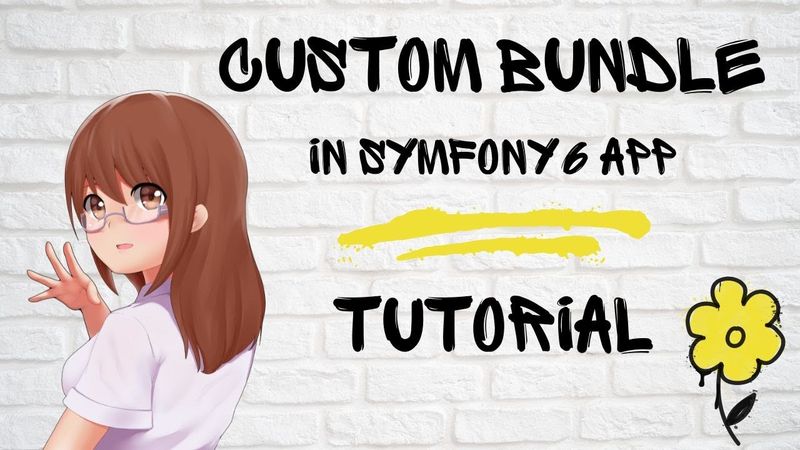 Symfony 6 & Custom Bundle - tutorial how to create (best practices)