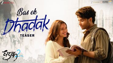 Bas Ek Dhadak - Teaser | Dhadak 2 | Siddhant C, Triptii D| Shreya G, Jubin N, Javed-Mohsin, Rashmi V