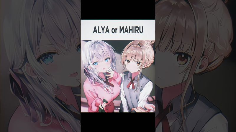 | Alya & Mahiru Shiina edit ❤ | Alya or Mahiru shinna guys 🗣️#anime #alya #mahirushiina #trending