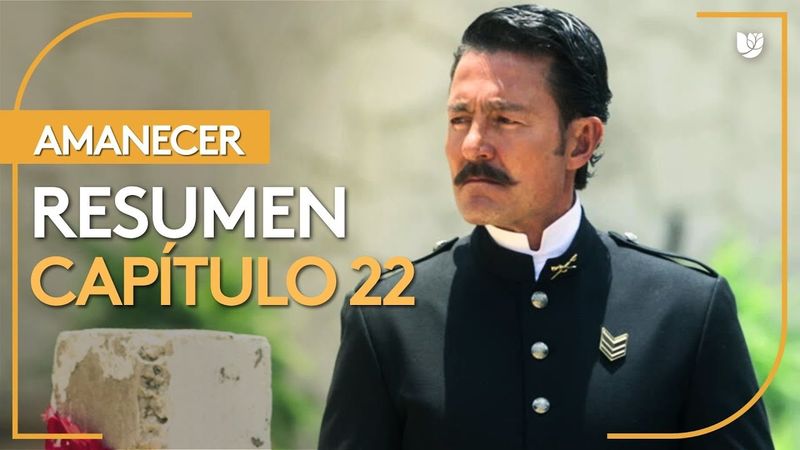 Amanecer | Capítulo 22 - Resumen