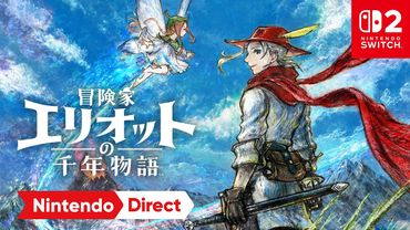 冒険家エリオットの千年物語 [Nintendo Direct ソフトメーカーラインナップ 2025.7.31]