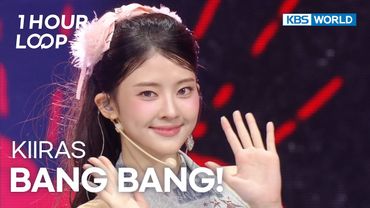 [1HR LOOP🔥] KIIRAS - BANG BANG! [Music Bank] | KBS WORLD TV 251114