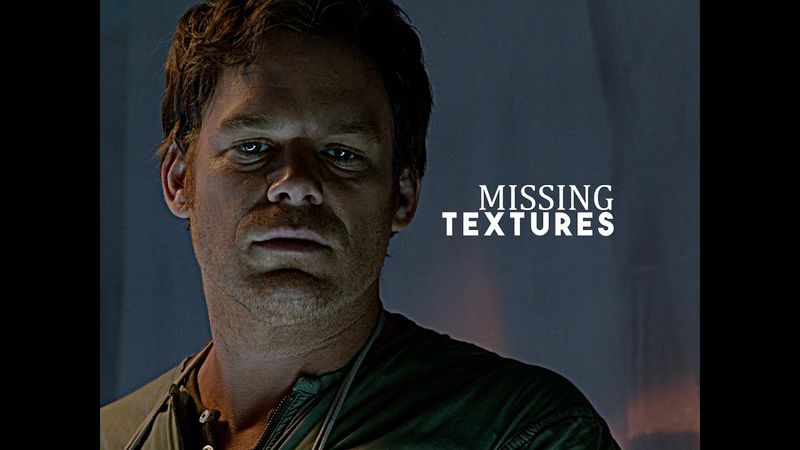 Dexter Morgan - Missing Textures