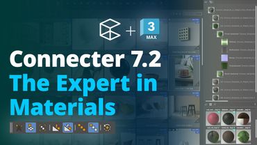 What's New in Connecter 7.2? (It's All About 3ds Max)