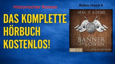 Das Banner des Löwen – Teil 4 | Komplettes Hörbuch | Mac P. Lorne | Gelesen von Detlef Bierstedt