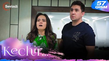 Kechir 57-qism (milliy serial) | Кечир 57-қисм (миллий сериал)