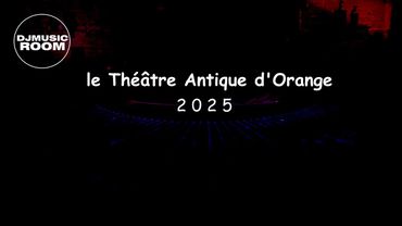 le Théâtre Antique d'Orange 2025 : Solomun - Adriatique - Anyma (Mix)