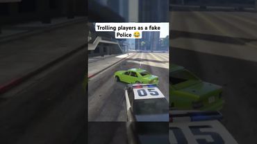 Trolling players as a fake Police 😂 #gtaviral #gtaonline #gta5online #fail #gta5
