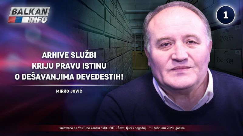 INTERVJU: Mirko Jović - Arhiva tajne službe krije pravu istinu o dešavanjima devedestih! (20.2.2023)