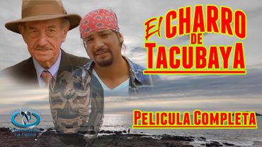 ""El charro de Tacubaya"" Película Remasterizada