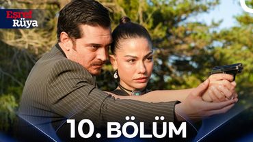 Eşref Rüya 10. Bölüm