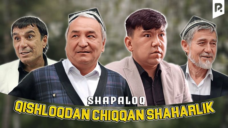 Shapaloq - Qishloqdan chiqqan shaharlik