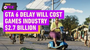 GTA 6 Delay Will Cost Games Industry $2.7B, But Take-Two Swears It's On Schedule - IGN Daily Fix